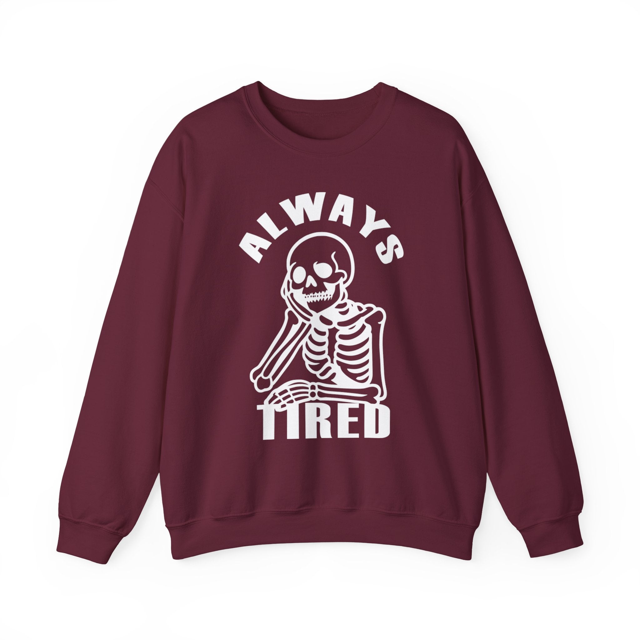 'Always Tired' Skeleton Graphic Crewneck Sweatshirt