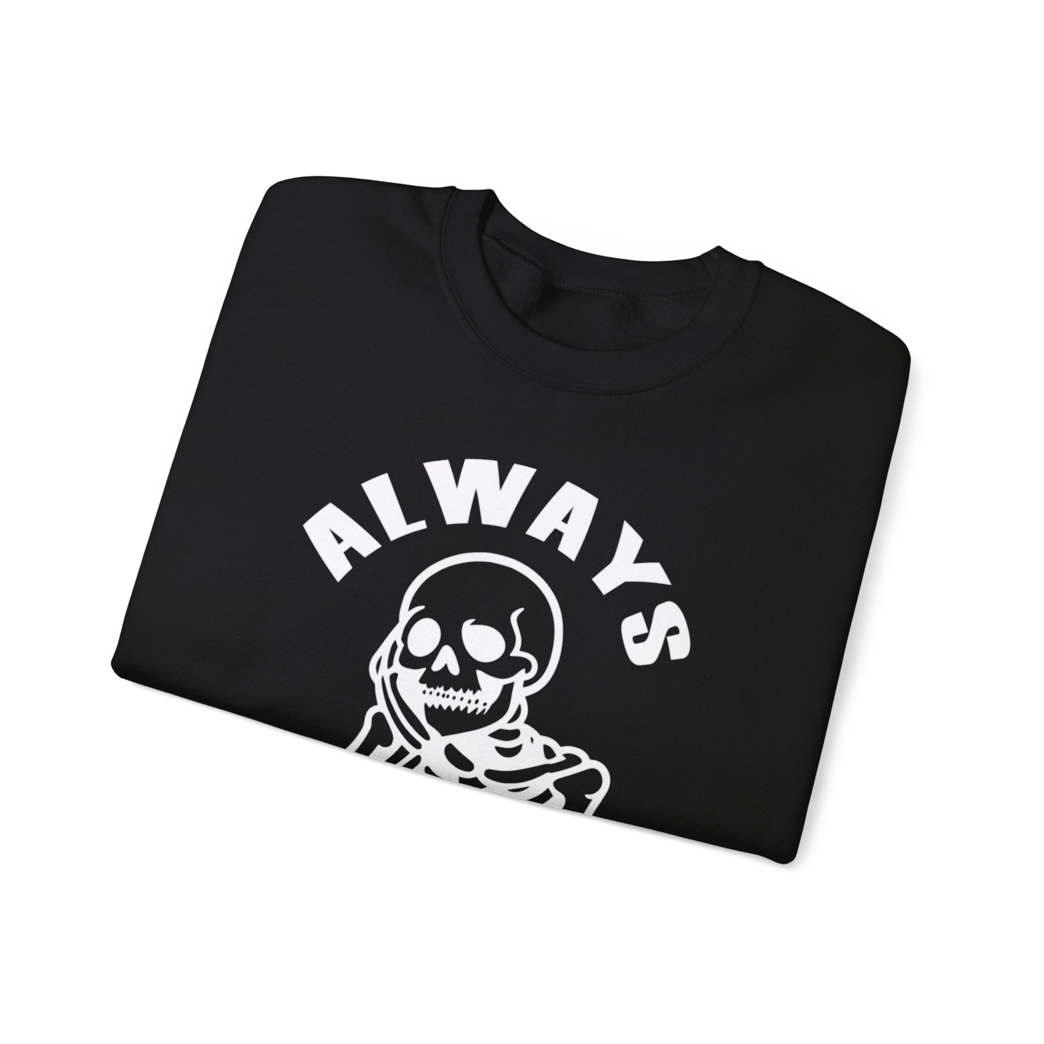 'Always Tired' Skeleton Graphic Crewneck Sweatshirt