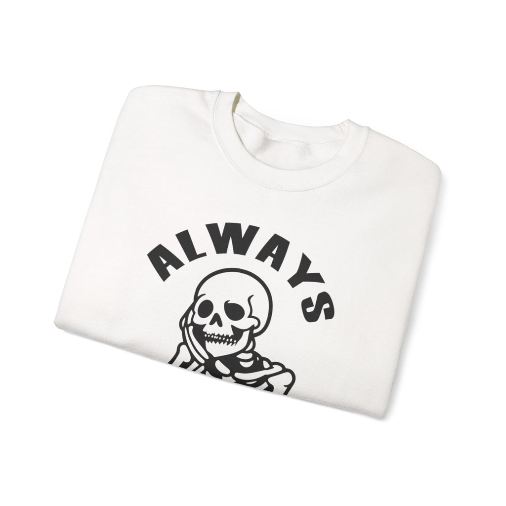 'Always Tired' Skeleton Graphic Crewneck Sweatshirt