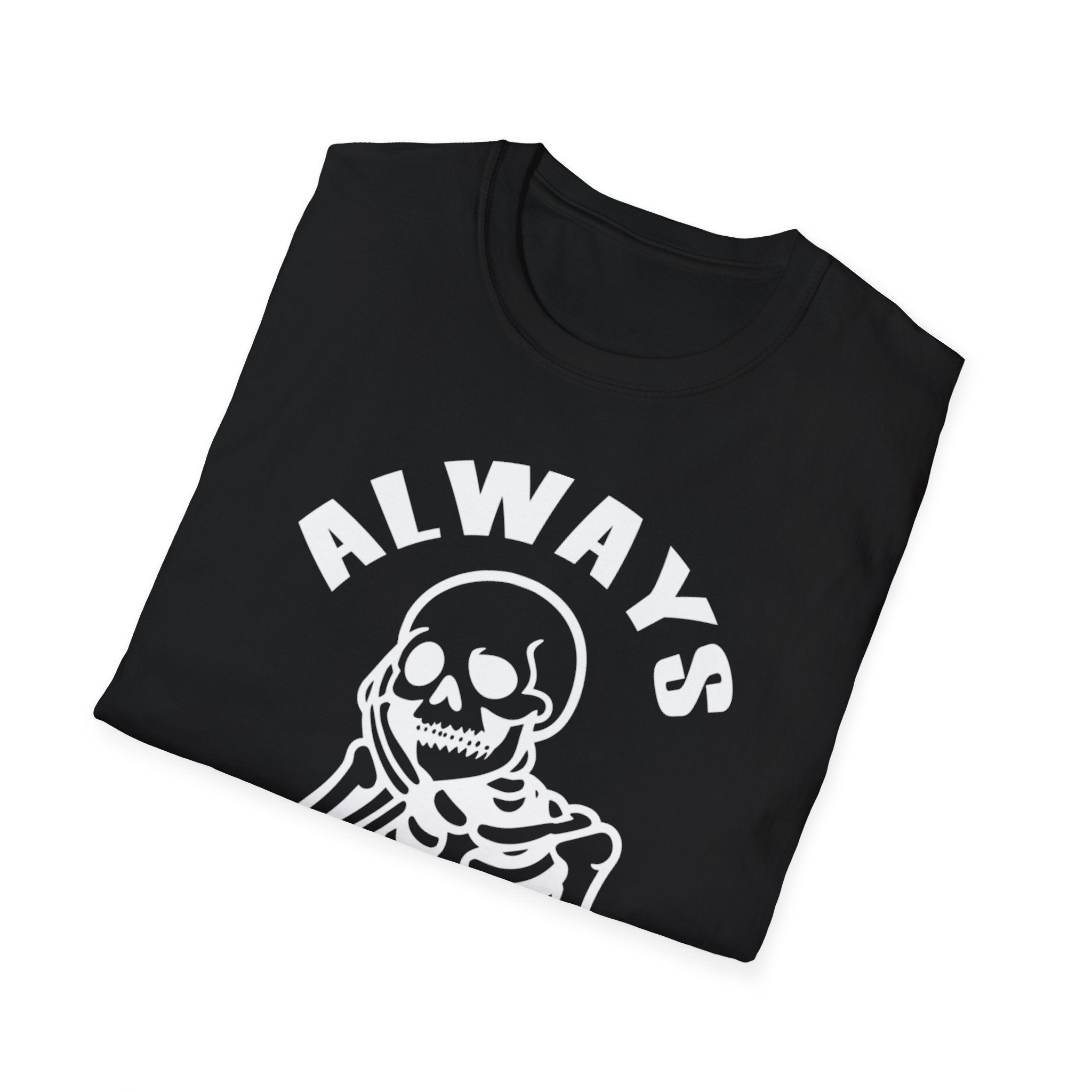 'Always Tired' Skeleton T-Shirt — Funny Gothic Graphic Tee