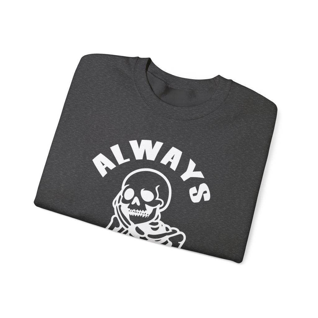 'Always Tired' Skeleton Graphic Crewneck Sweatshirt