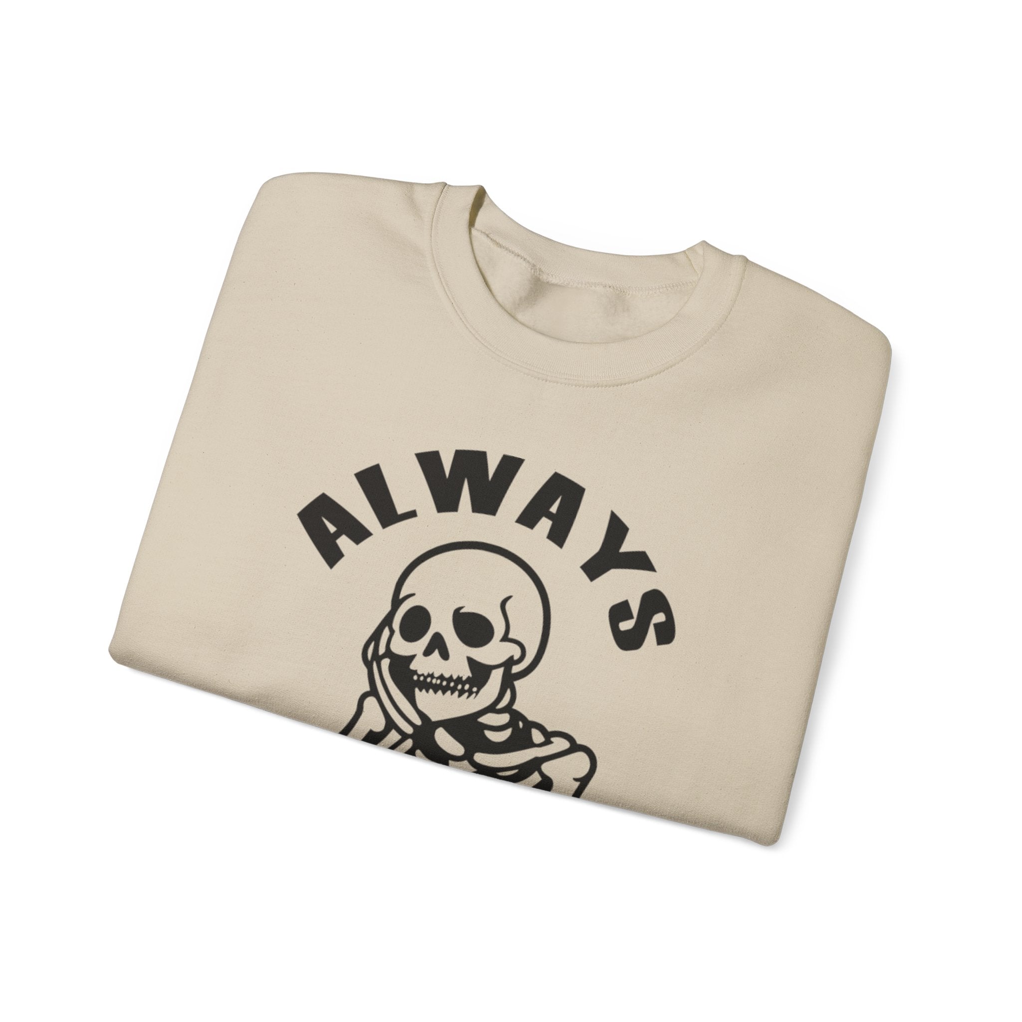 'Always Tired' Skeleton Graphic Crewneck Sweatshirt