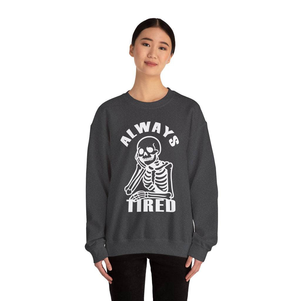 'Always Tired' Skeleton Graphic Crewneck Sweatshirt