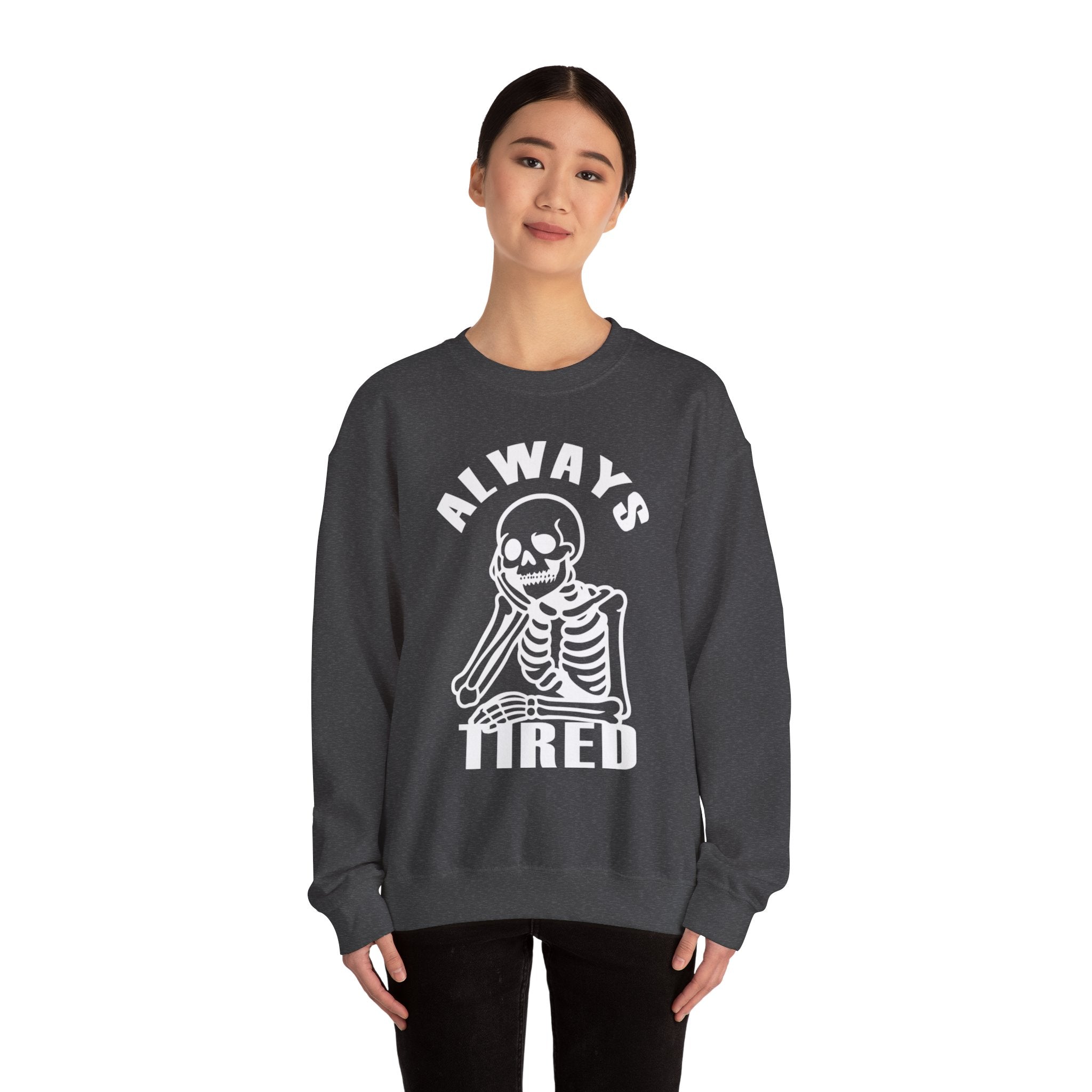 'Always Tired' Skeleton Graphic Crewneck Sweatshirt