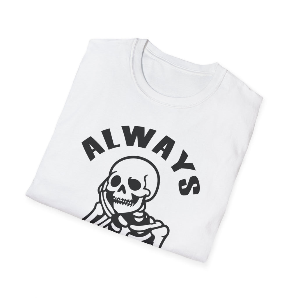 'Always Tired' Skeleton T-Shirt — Funny Gothic Graphic Tee