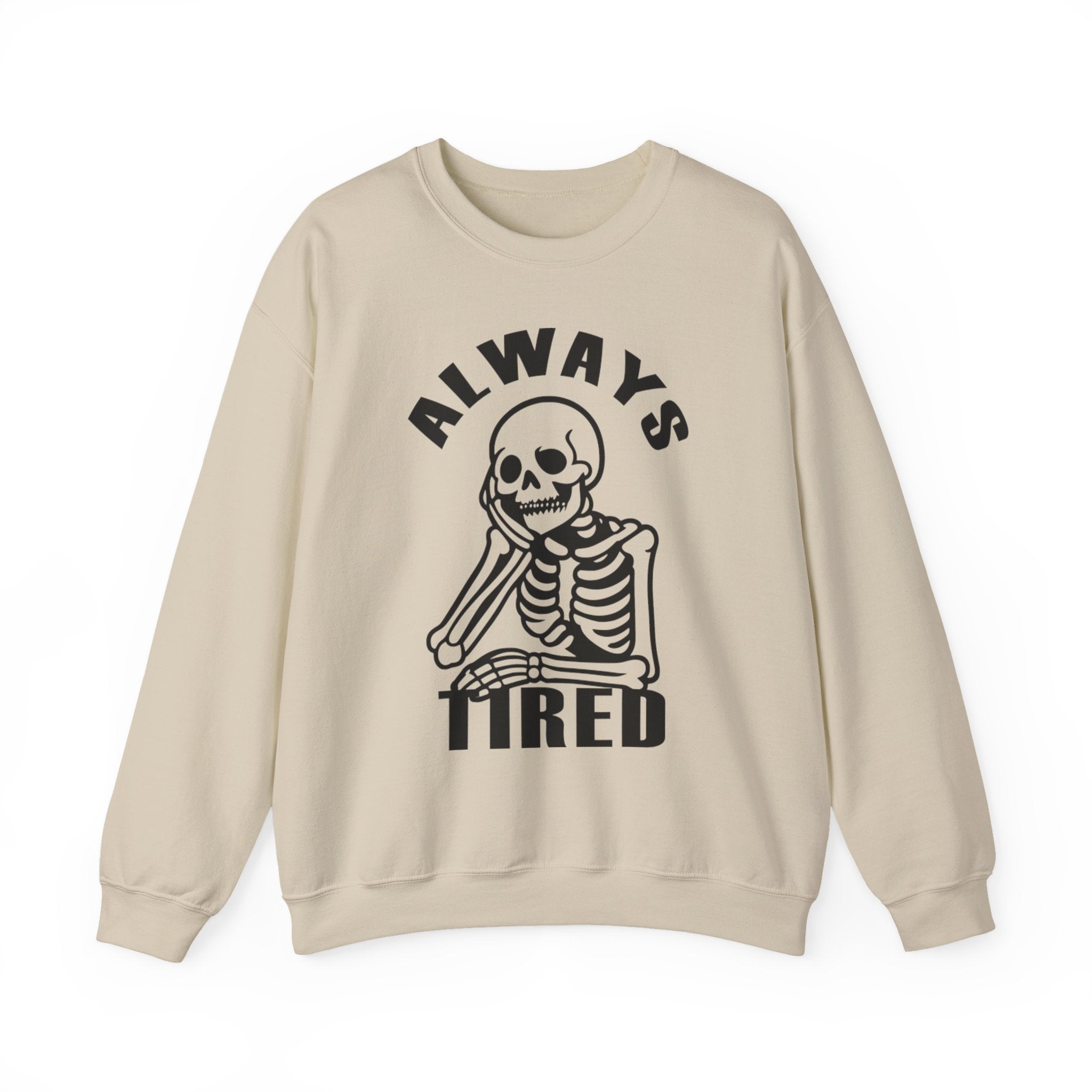 'Always Tired' Skeleton Graphic Crewneck Sweatshirt